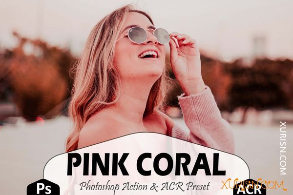 动作预设-粉红珊瑚PS动作和ACR预设Pink Coral Photoshop Actions ACR Preset(1)